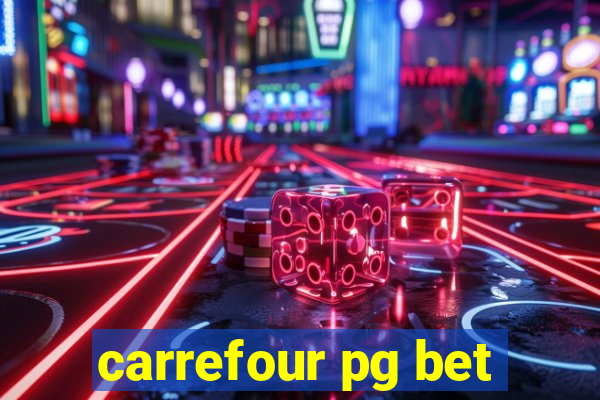 carrefour pg bet